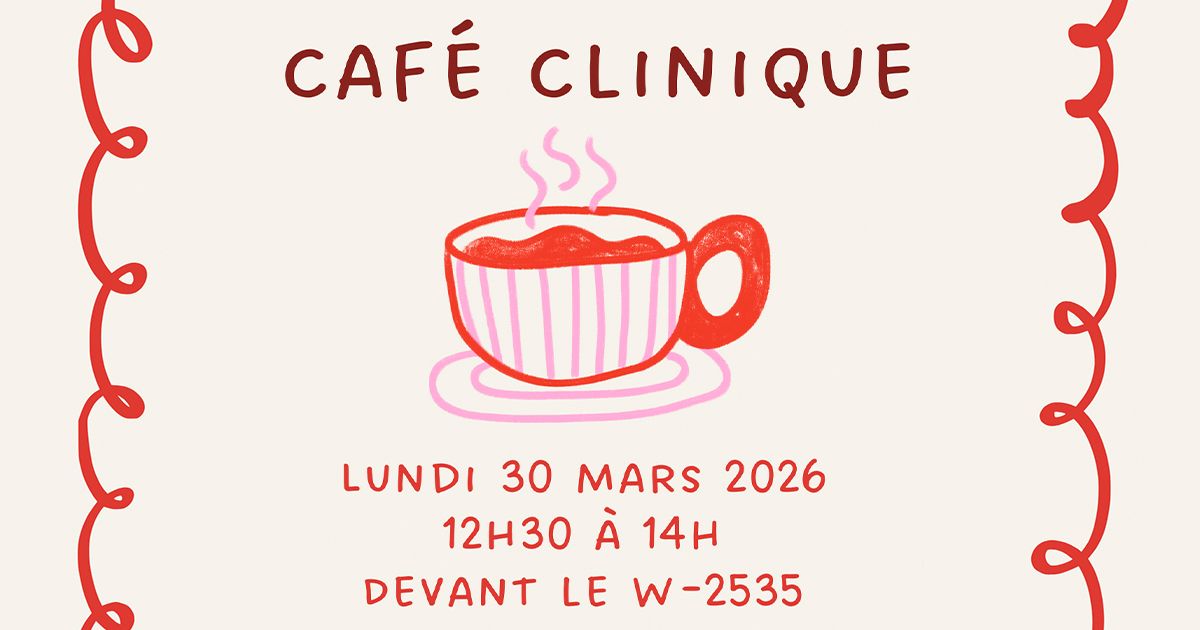 Café clinique – Venez découvrir les possibilités d’apprentissages au sein des cliniques juridiques à l’UQAM !