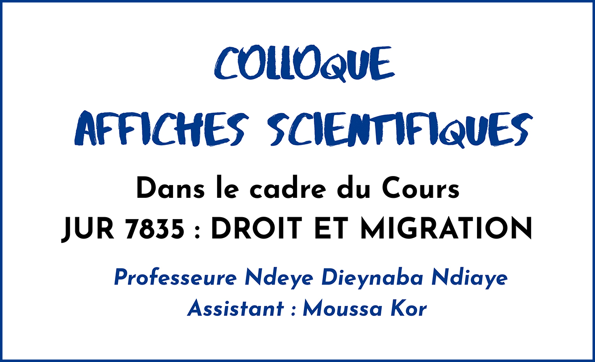 Colloque étudiant avec présentation d&rsquo;affiches – cours JUR 7835 : Droit et migration
