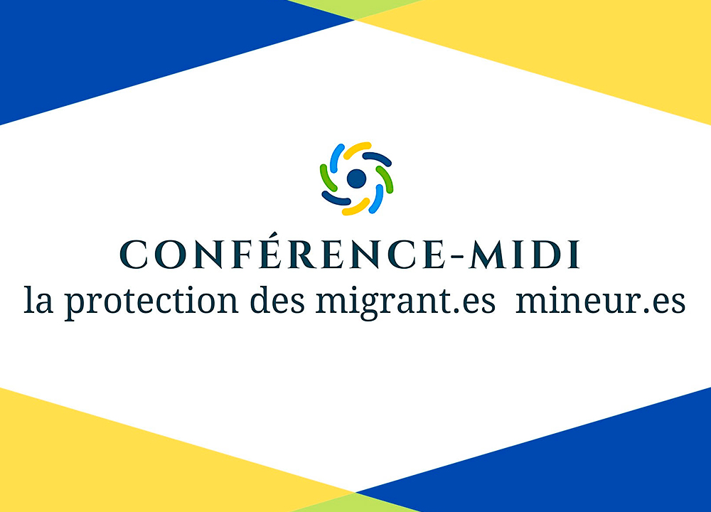 Conférence-midi : « La protection des migrant.es mineur.es »
