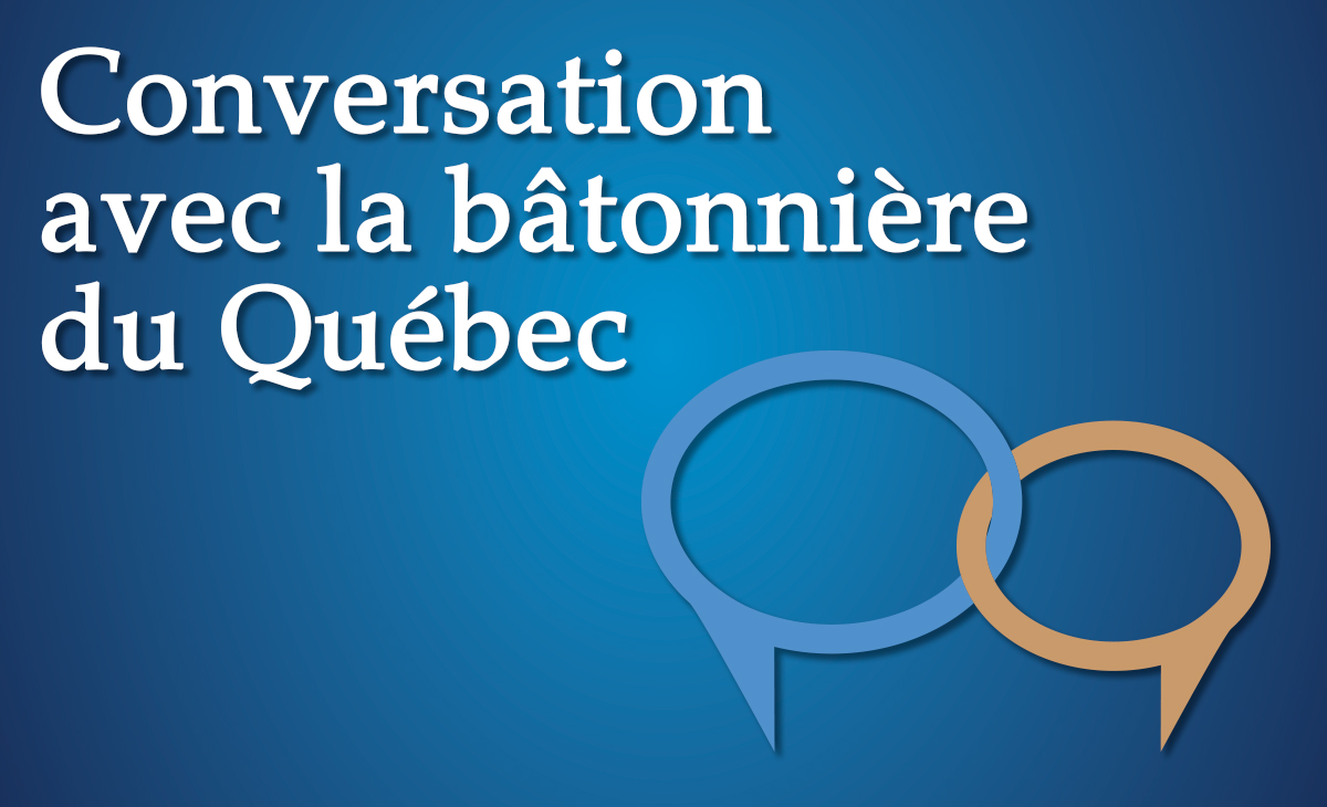 Conversation avec la bâtonnière du Québec : bien-être psychologique et connectivité