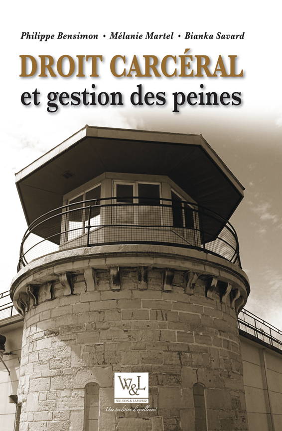 Droit carcéral et gestion des peines | Bensimon, Philippe; Martel, Mélanie; Savard, Bianka