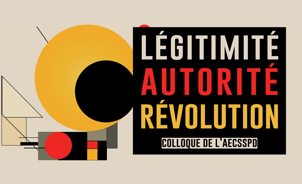 L’AECSSPD annonce la programmation du Colloque 2023-2024 : Légitimité, autorité et révolution