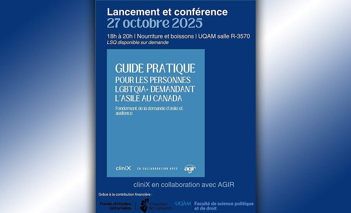 Soirée de lancement du « Guide pratique pour les personnes LGBTQIA+ demandant l’asile au Canada » de la cliniX
