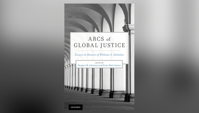 Arcs of Global Justice, Essays in Honour of William A. Schabas