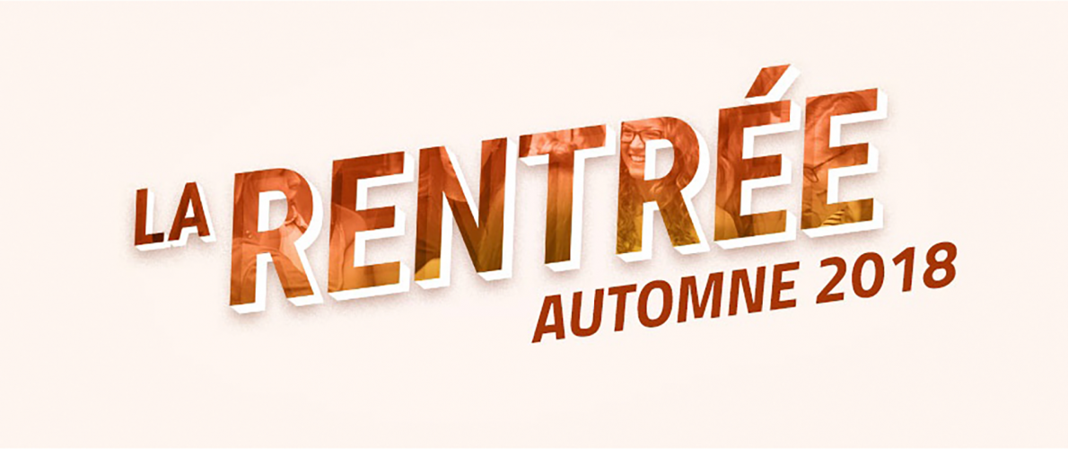 Rentrée automne 2018 : LE DÉBUT DE LA SESSION EST LE 27 AOÛT